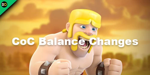 CoC Balance Changes Explained (Latest Update)